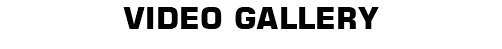 VIDEO GALLERY